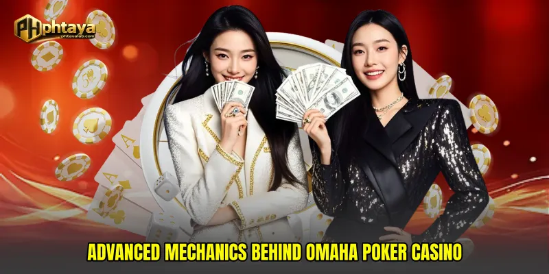 Advanced Mechanics Behind Omaha Poker Casino