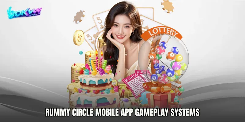 Rummy Circle mobile app gameplay systems